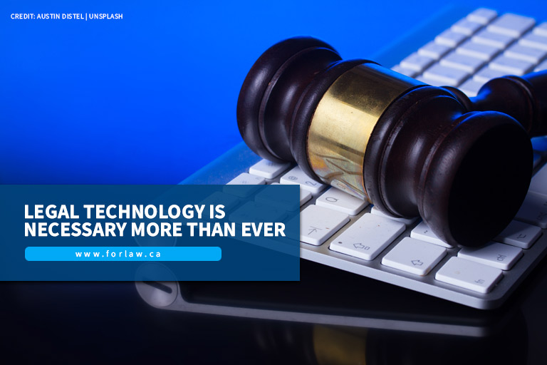 Legal technology is necessary more than ever